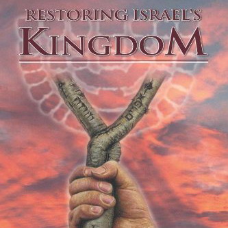 Restoring Israel’s Kingdom